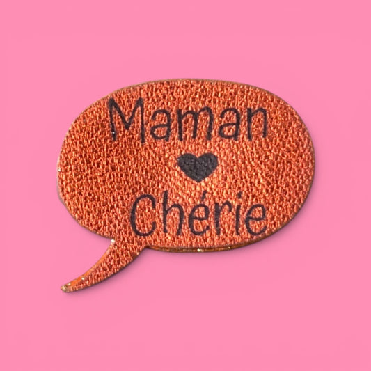 Broche Maman Chérie